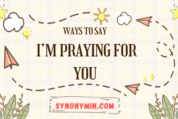 different ways to say i’m praying for you