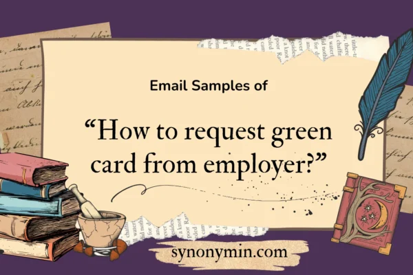 email samples of how to request green card from employer