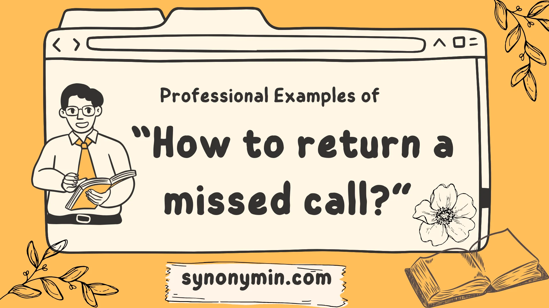 examples of how to return a missed call professionally