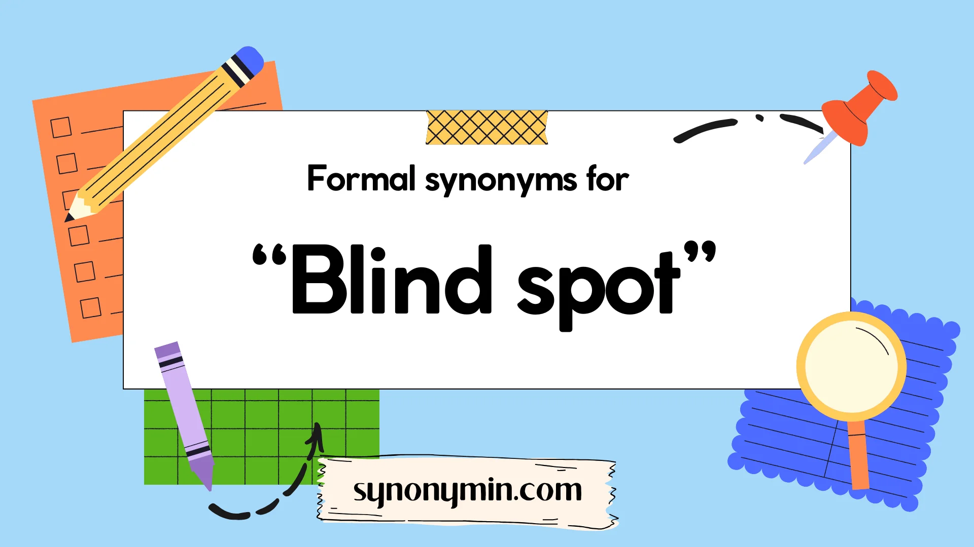 formal synonyms for blind spot
