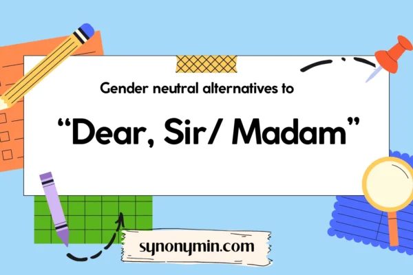 gender neutral alternatives to dear sir madam