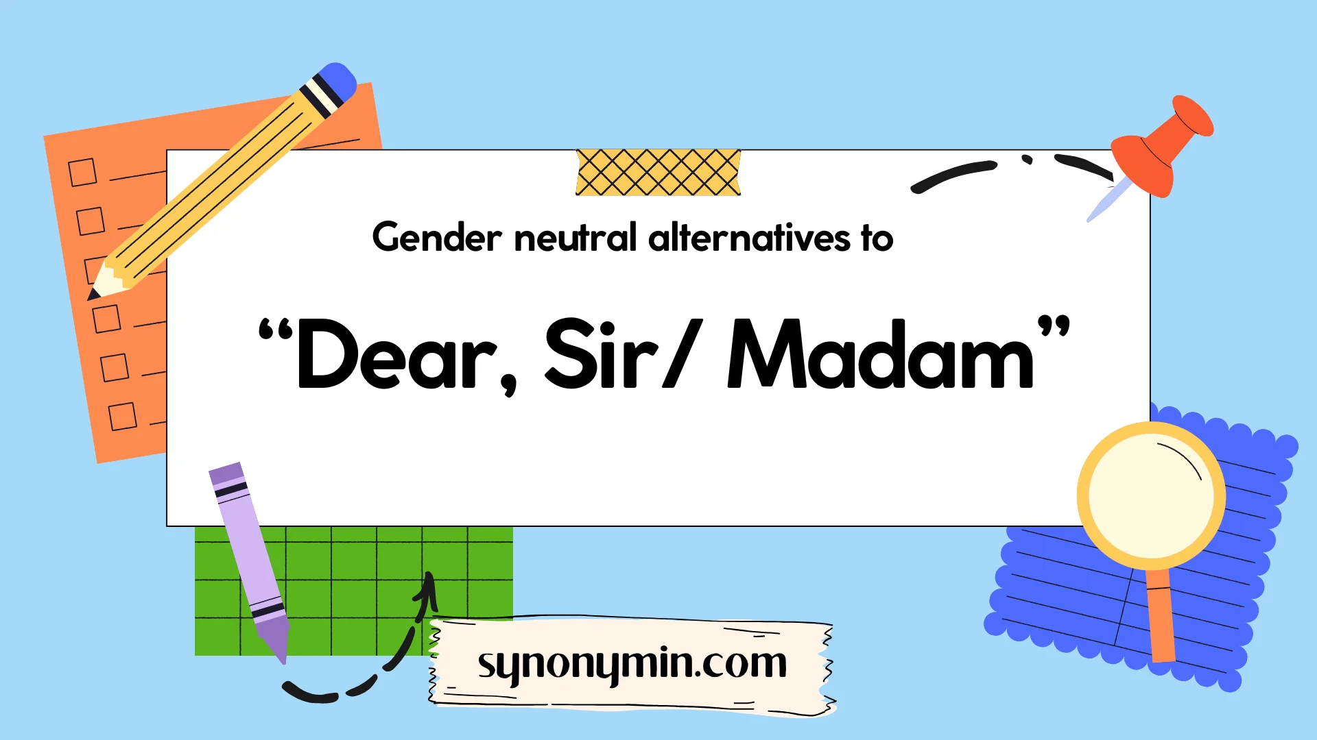 gender neutral alternatives to dear sir madam