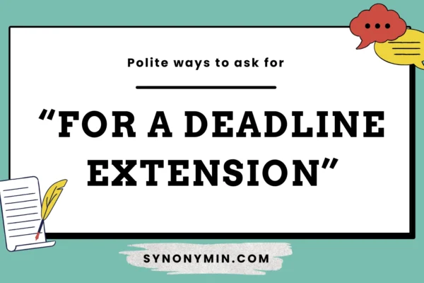 polite ways to ask for a deadline extension