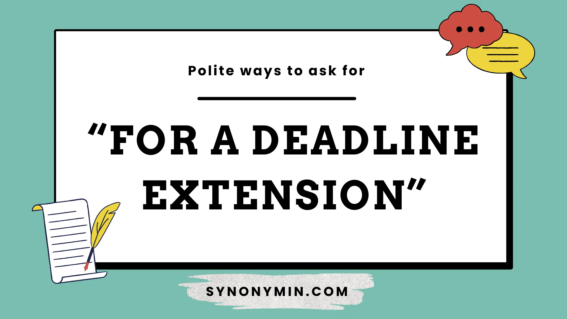 polite ways to ask for a deadline extension