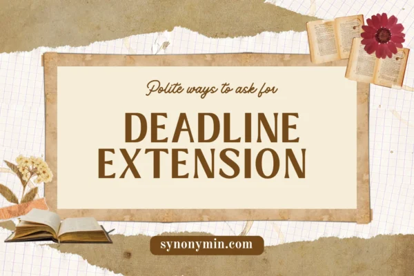 polite ways to ask for a deadline extension