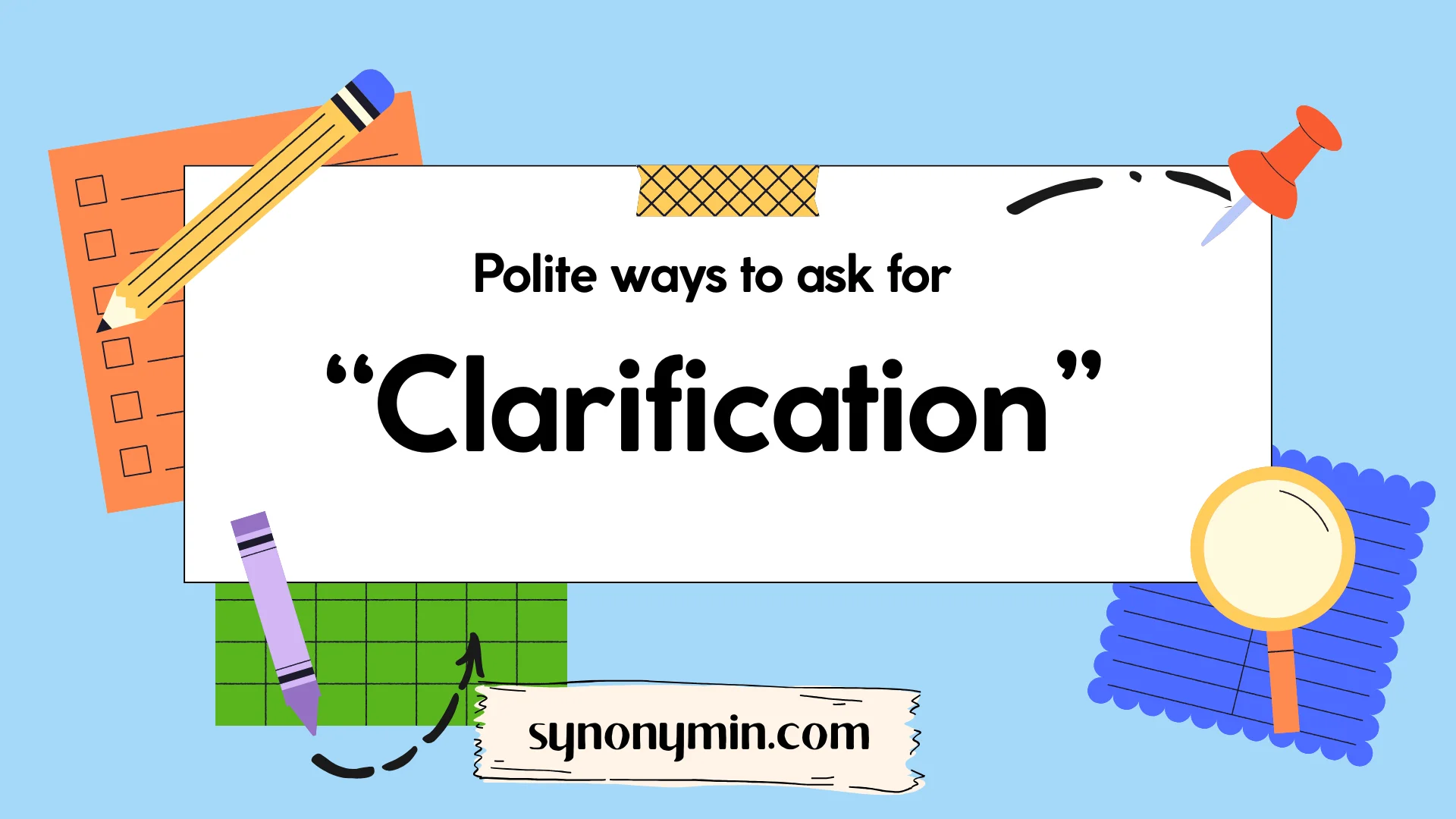 polite ways to ask for clarification