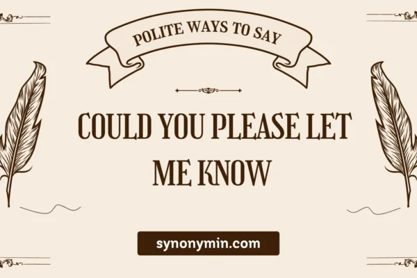 polite ways to say could you please let me know