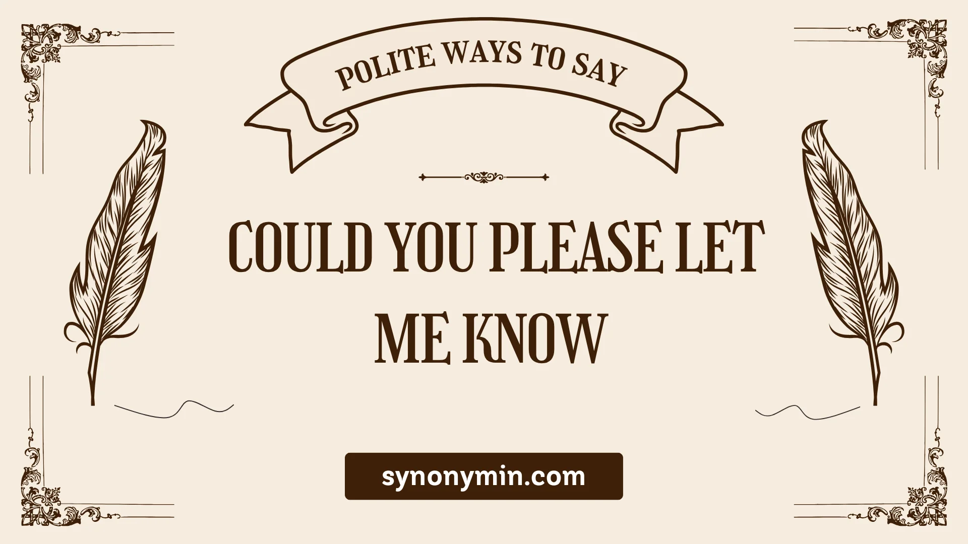 polite ways to say could you please let me know