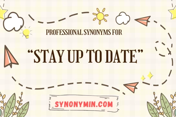 professional synonyms for stay up to date