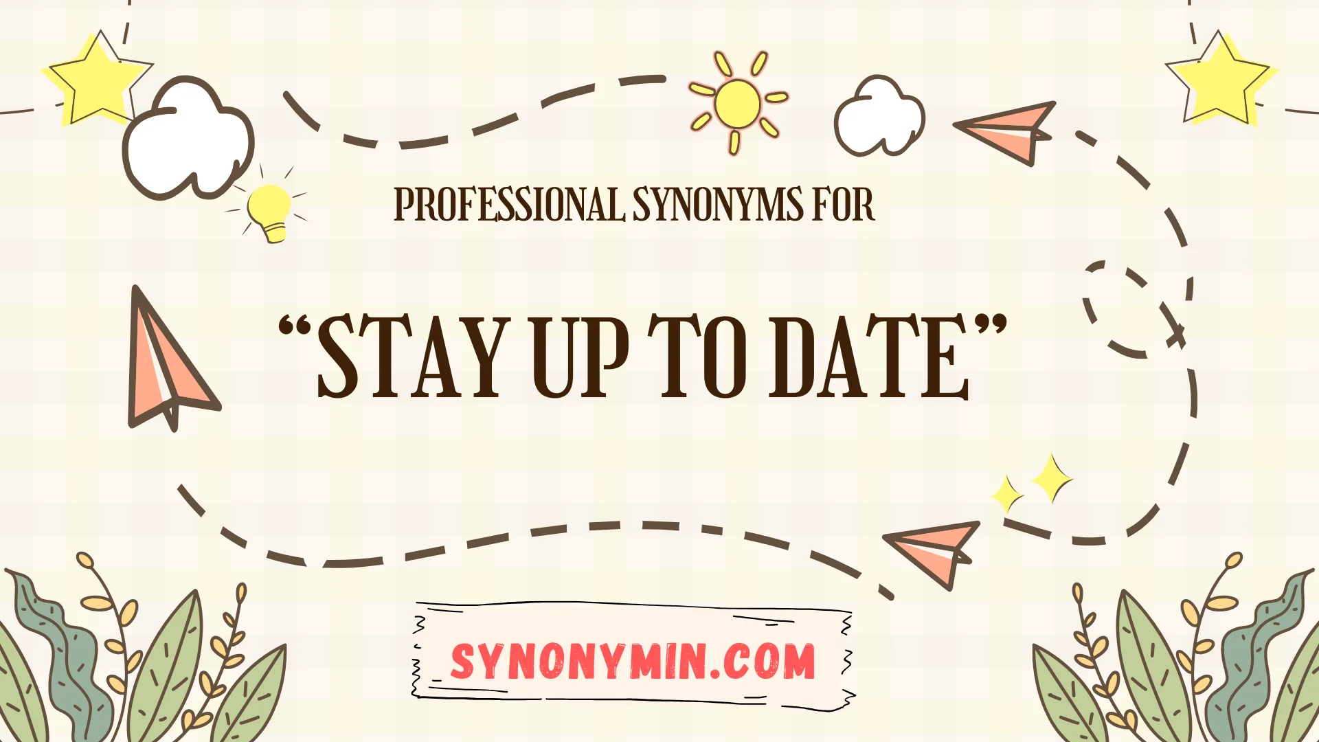 professional synonyms for stay up to date