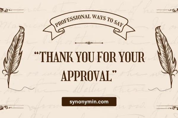 professional ways to say thank you for your approval