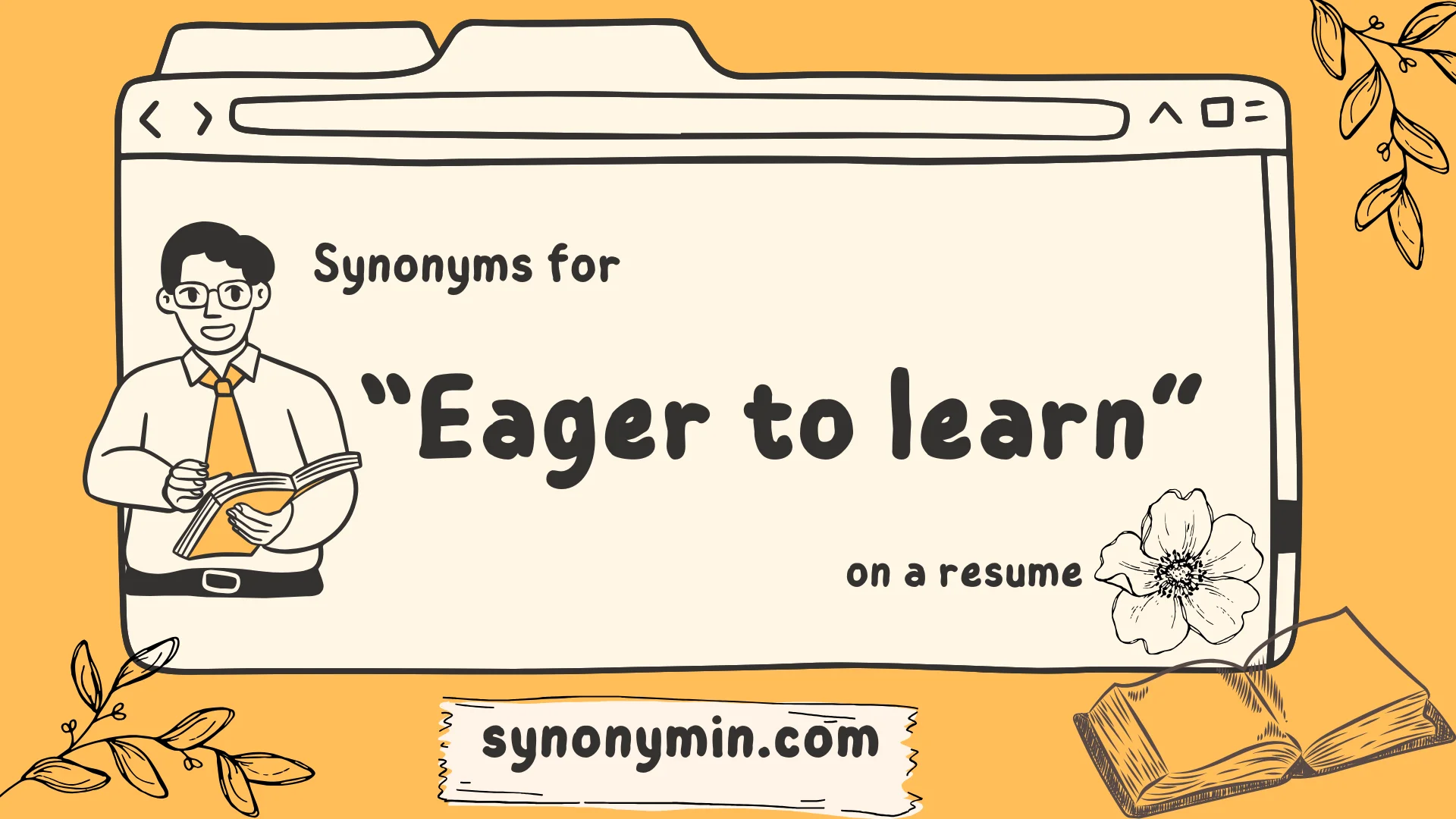 synonyms for eager to learn on a resume