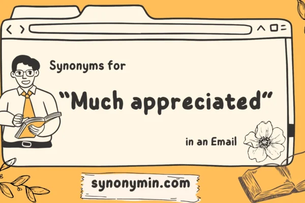 synonyms for much appreciated in an email
