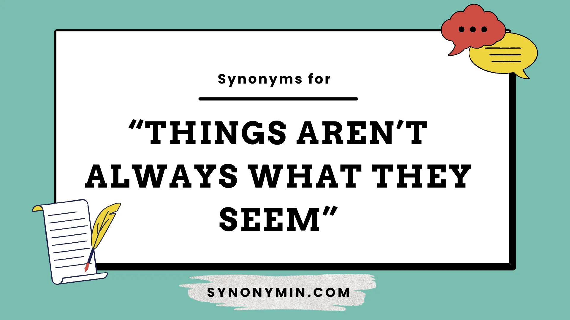 synonyms for things aren’t always what they seem