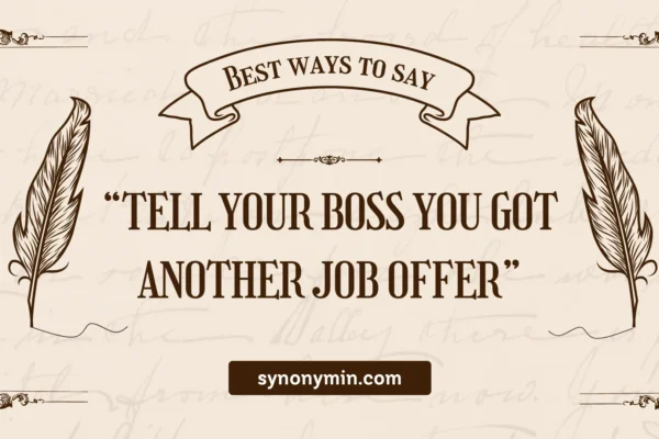 best ways to tell your boss you got another job offer