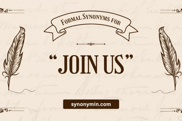 formal synonyms for join us