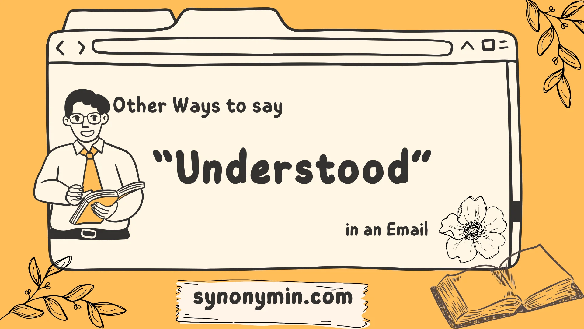 other ways to say understood in an email