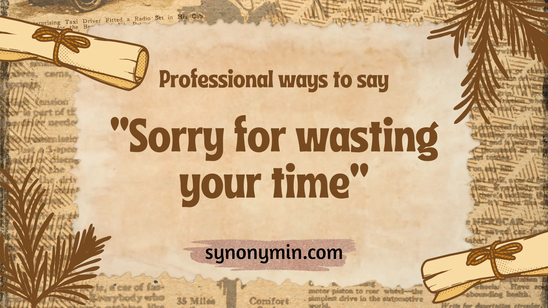 professional ways to say sorry for wasting your time