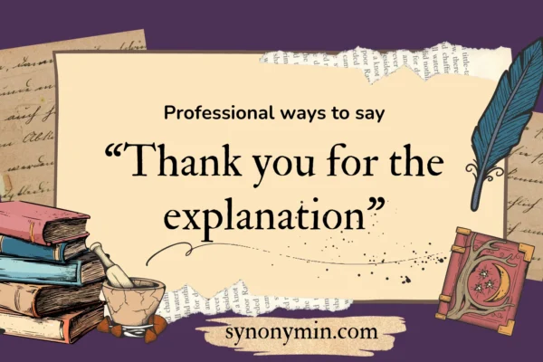 professional ways to say thank you for the explanation