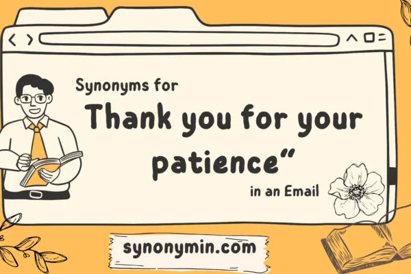 synonyms for thank you for your patience in an email