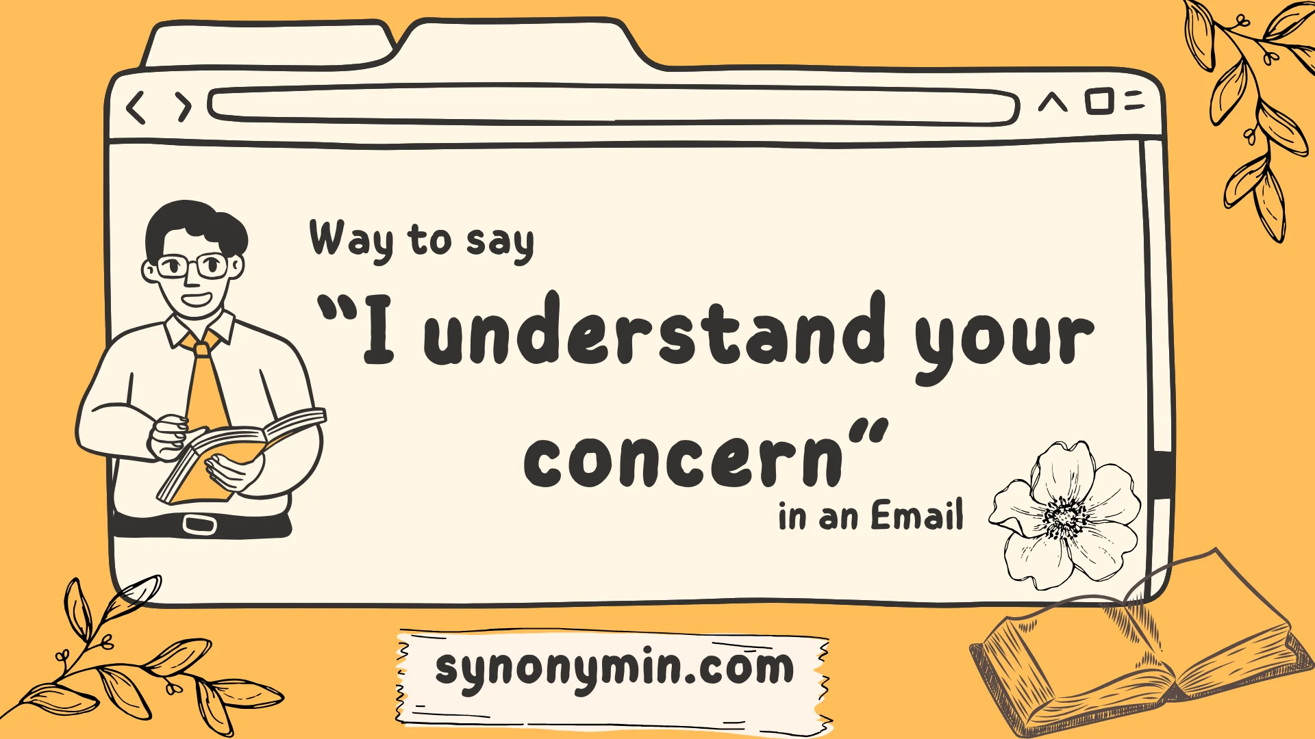 ways to say i understand your concern in an email