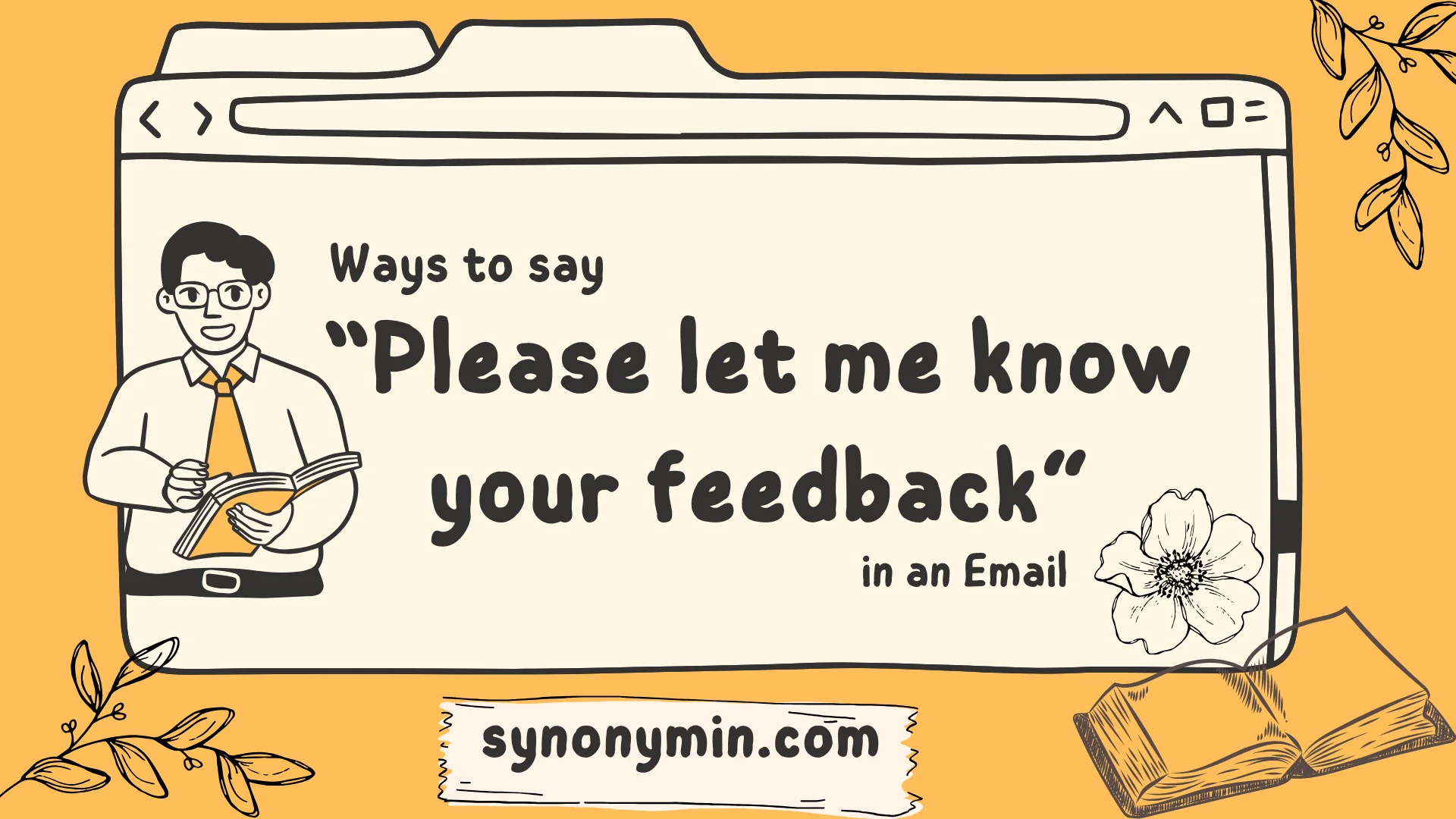 ways to say please let me know your feedback in emails