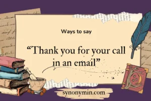 ways to say thank you for your call in an email